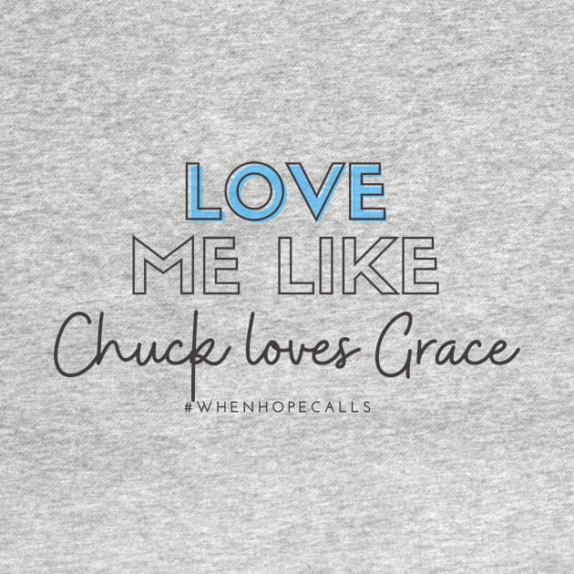 Love Me Like Chuck Loves Grace by Hallmarkies Podcast Store